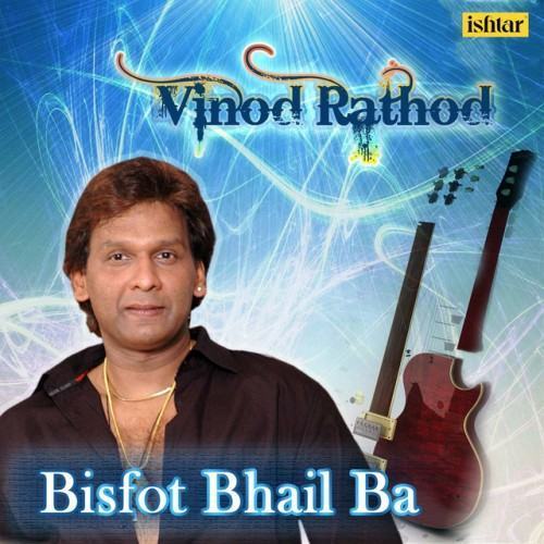Bisfot Bhail Ba - Vinod Rathod