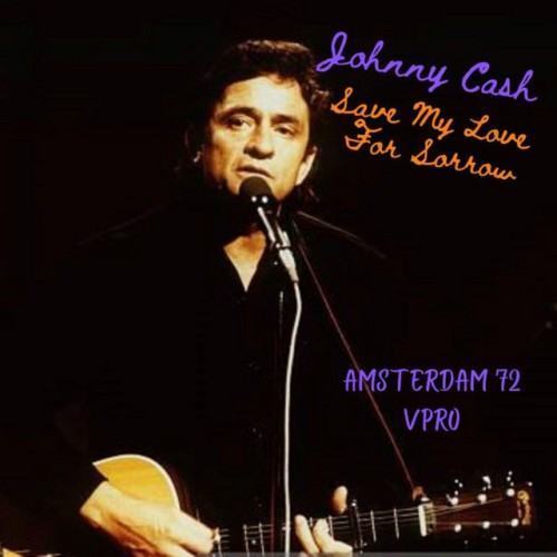 Save My Love For Sorrow (Live Amsterdam '72)