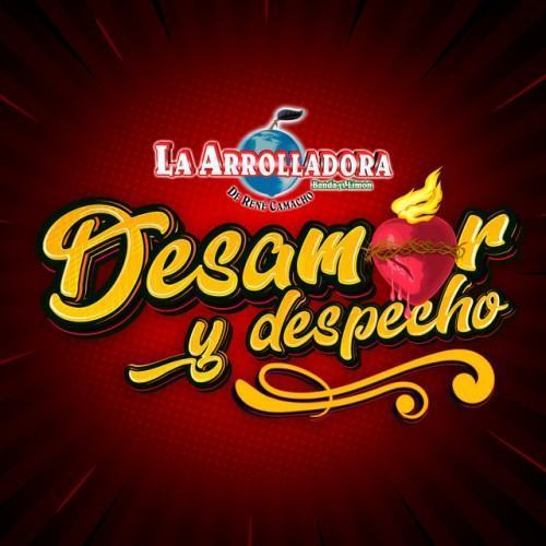 Desamor y Despecho
