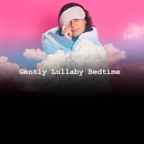 Gently Lullaby Bedtime
