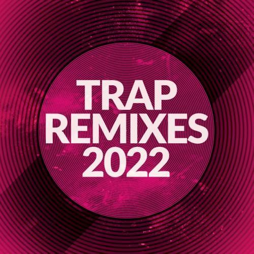 Trap Remixes 2022