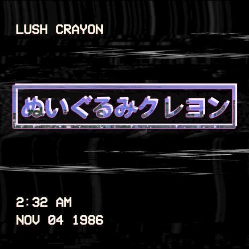 Lush Crayon