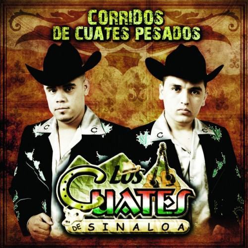 Corridos De Cuates Pesados