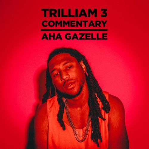Trilliam 3 (Commentary)