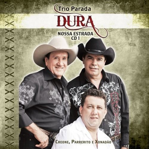 Trio Parada Dura - Nossa Estrada 1
