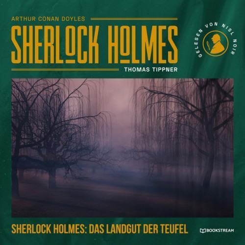 Sherlock Holmes: Das Landgut der Teufel [Sherlock Holmes - Die neuen Kriminalgeschichten, Band 44 (Ungekürzt)]