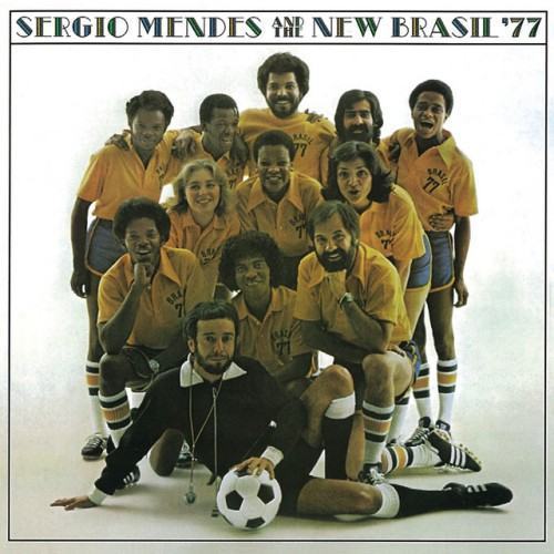 Sérgio Mendes And The New Brasil '77