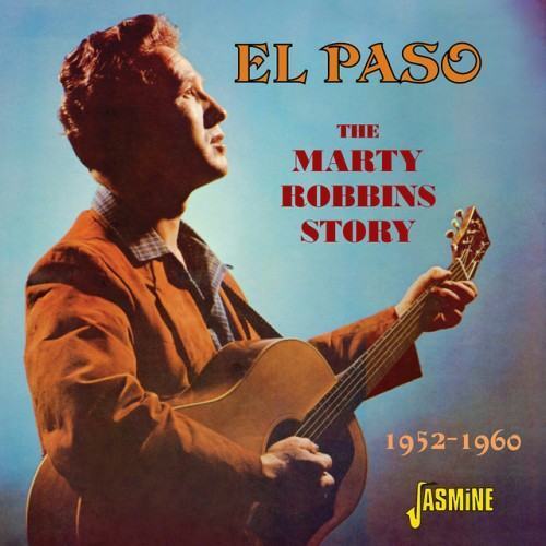 El Paso - The Marty Robbins Story (1952 - 1960)