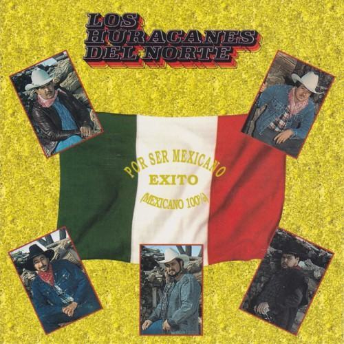 Por Ser Mexicano (Mexicano 100%)