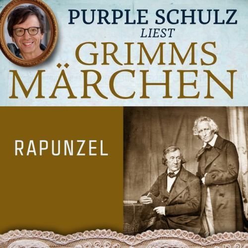 Rapunzel [Purple Schulz liest Grimms Märchen, Band 3 (Ungekürzt)]