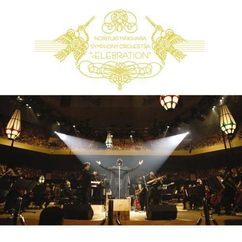 NORIYUKI MAKIHARA SYMPHONY ORCHESTRA "cELEBRATION" (Live)