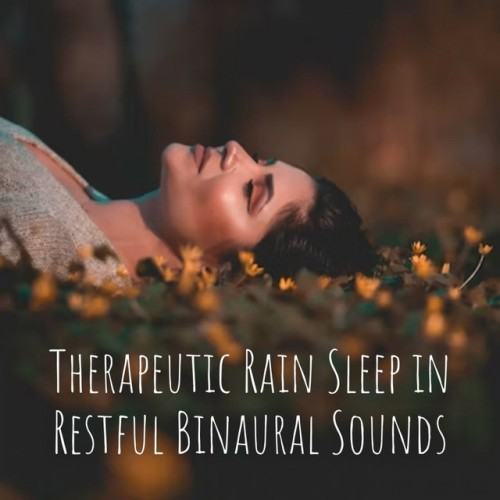 Therapeutic Rain Sleep in Restful Binaural Sounds