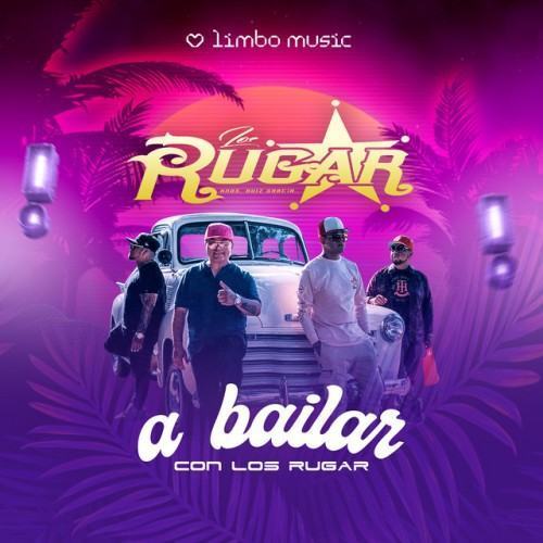 A Bailar con Los Rugar