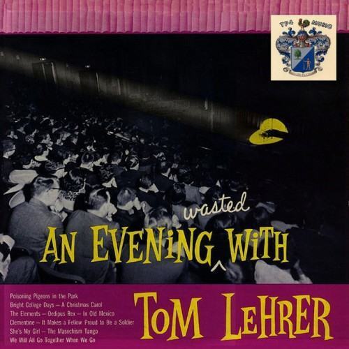 An Evening Wasted with Tom Lehrer