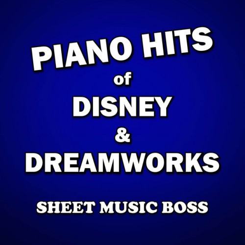 Piano Hits of Disney and Dreamworks