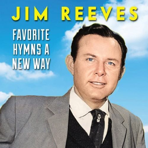 Jim Reeves Favorite Hymns A New Way (Re-recorded New Overdub)