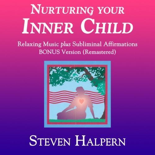 Nurturing Your Inner Child (Bonus Version) [Remastered]