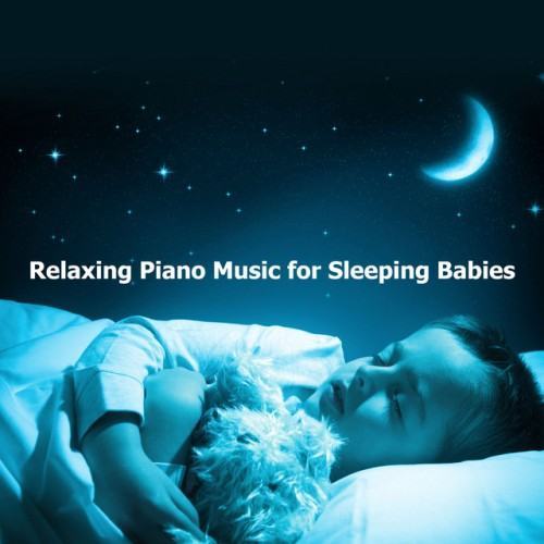 Relaxing Piano Music for Sleeping Babies