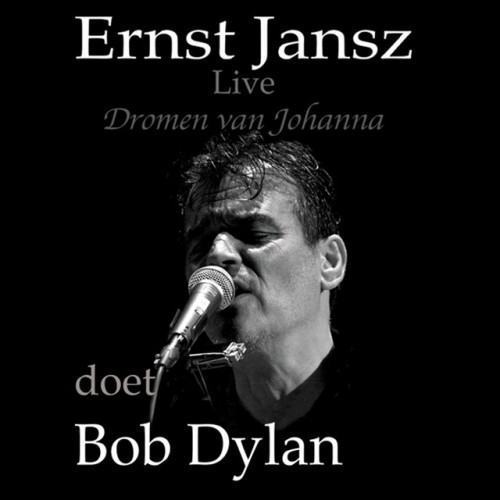 Dromen Van Johanna: Ernst Jansz Doet Bob Dylan (Live)