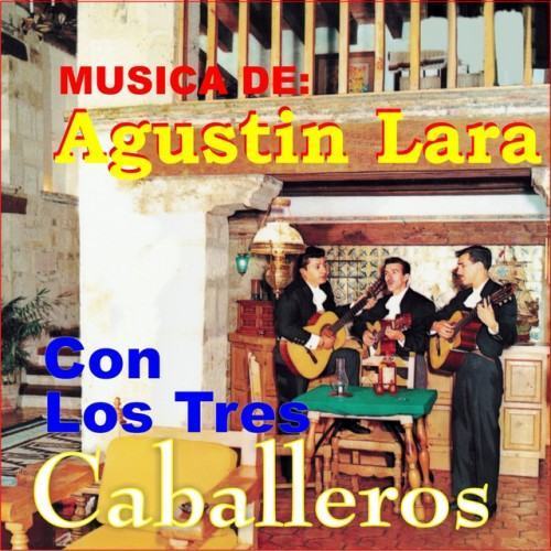 Música de Agustín Lará Con los Tres Caballeros