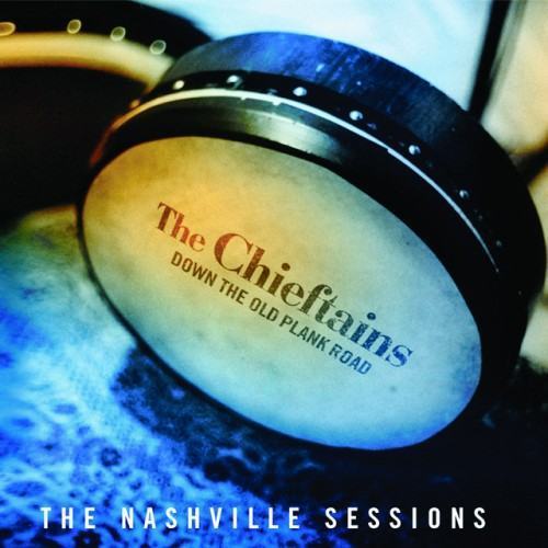 Down The Old Plank Road: The Nashville Sessions