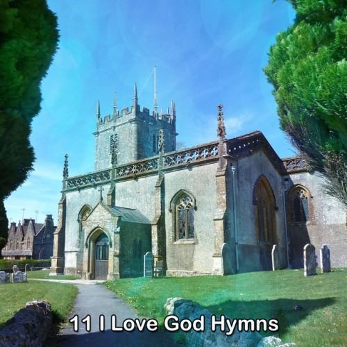 11 I Love God Hymns