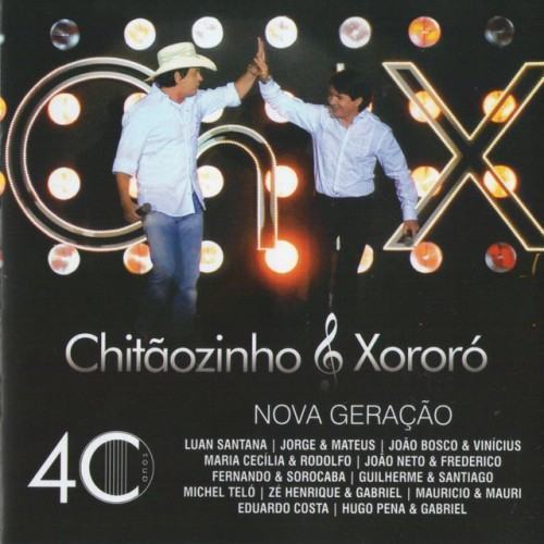 Chitãozinho e Xororó - 40 Anos Nova Geração