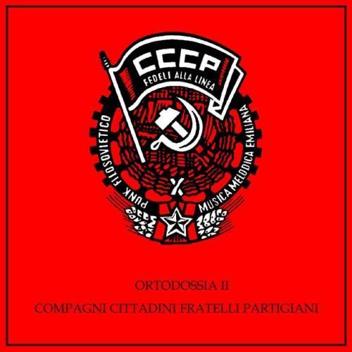 Ortodossia II/Compagni, Cittadini, Fratelli, Partigiani (2008 Remastered Edition)