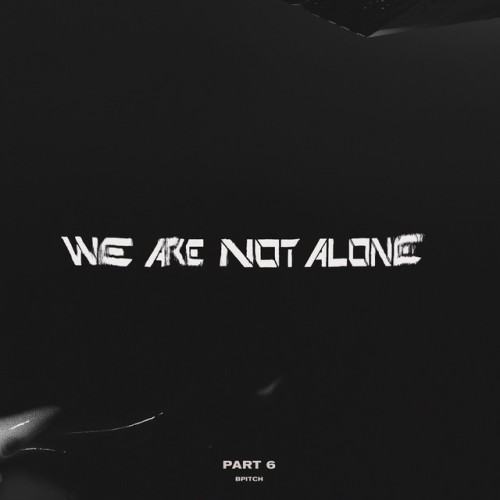 Ellen Allien Presents We Are Not Alone, Pt. 6