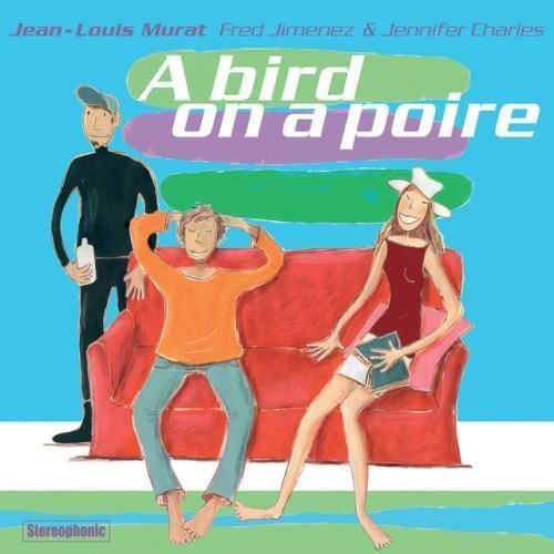 A bird on a poire (Version Remasterisée)