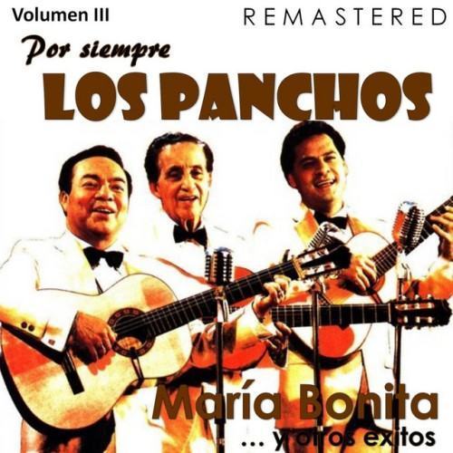 Por siempre Los Panchos, Vol. 3 - María Bonita y otros éxitos (Remastered)