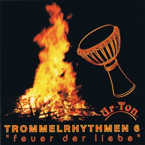 Trommelrhythmen 6 - Feuer Der Liebe