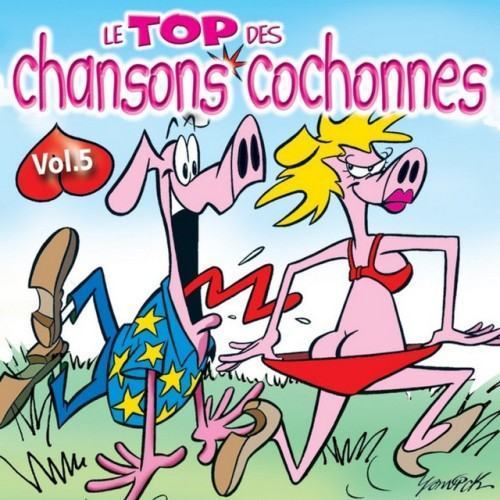 Le Top Des Chansons Cochonnes Vol.5