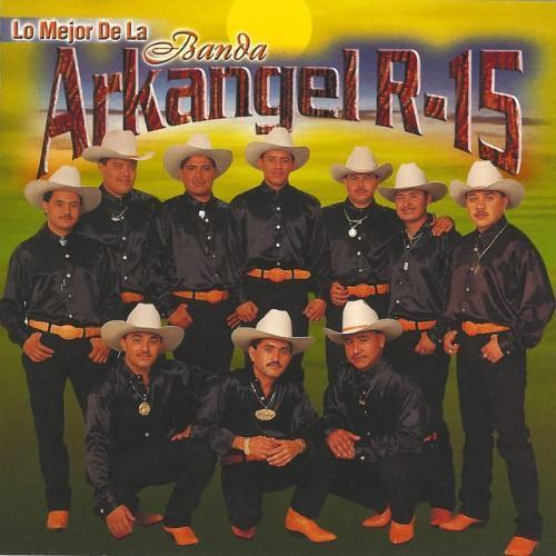 Lo Mejor de la Banda Arkangel R-15
