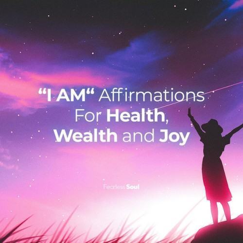 I Am Affirmations for Health Wealth and Joy