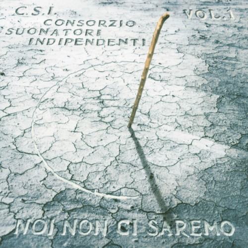 Noi Non Ci Saremo Vol.1