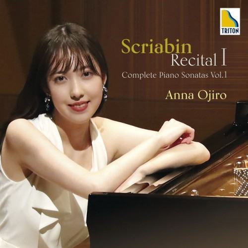 Scriabin Recital I -Complete Piano Sonatas Vol.1-