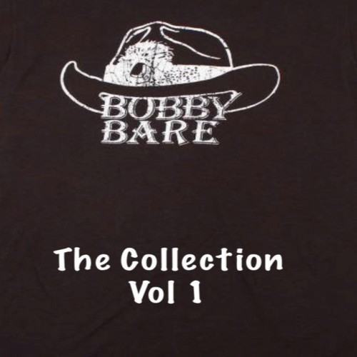 Bobby Bare The Collection, Vol. 1