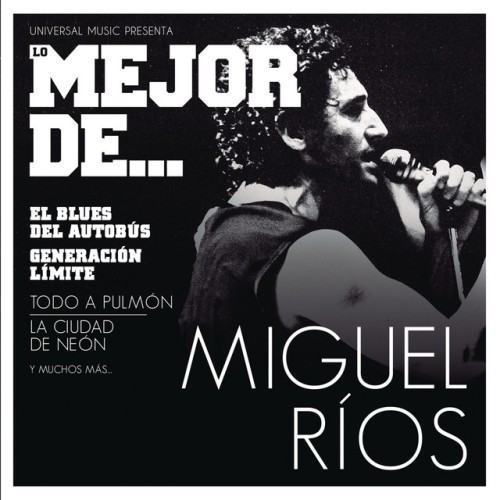 Lo Mejor De Miguel Rios