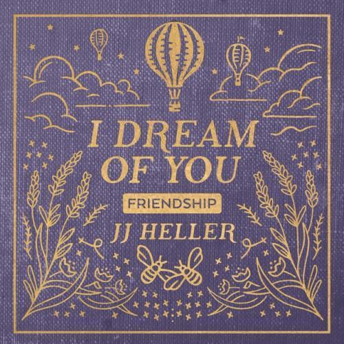 I Dream of You: FRIENDSHIP