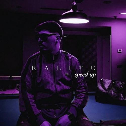 Kalite (Speed Up)