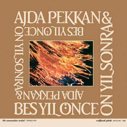 Ajda Pekkan & Beş Yıl Önce On Yıl Sonra