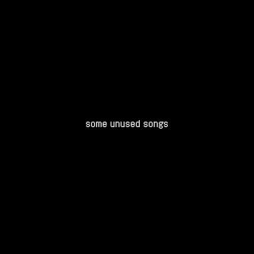Some Unused Songs