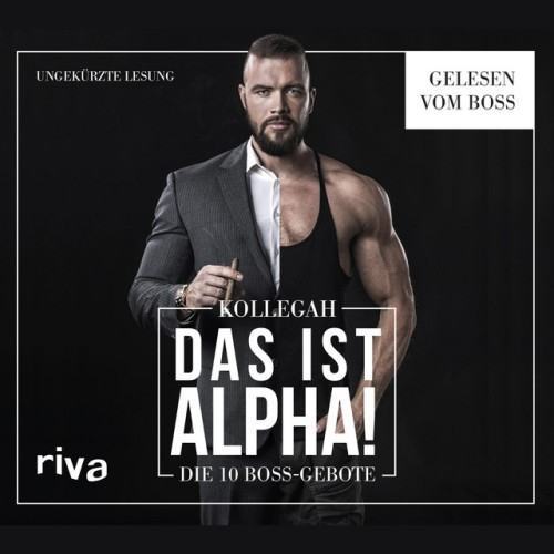 DAS IST ALPHA! (Die 10 Boss-Gebote)