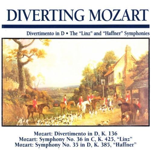Diverting Mozart: Divertimento in D · The "Linz" and "Haffner" Symphonies