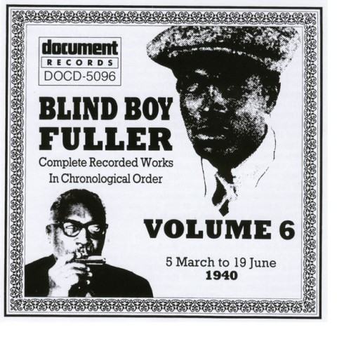Blind Boy Fuller Vol. 6 1940
