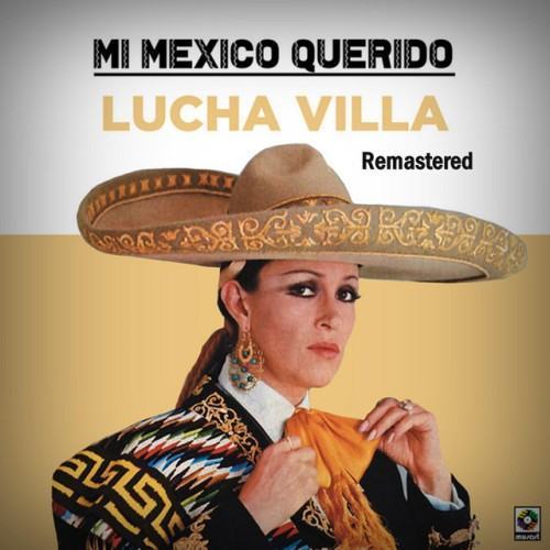 Mi Mexico Querido Remastered