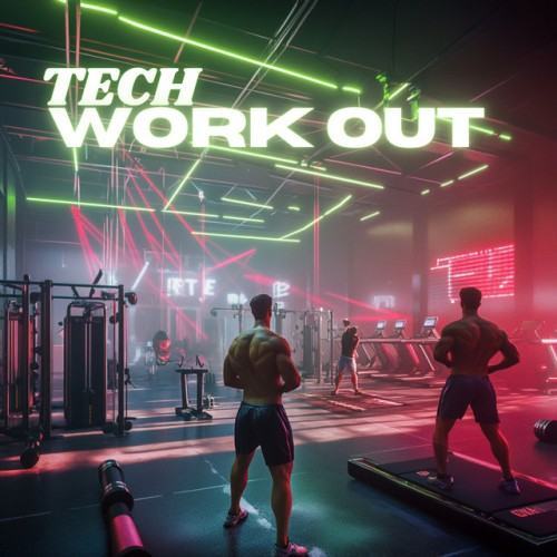 Tech Work Out Music - Electronic Gym Songs