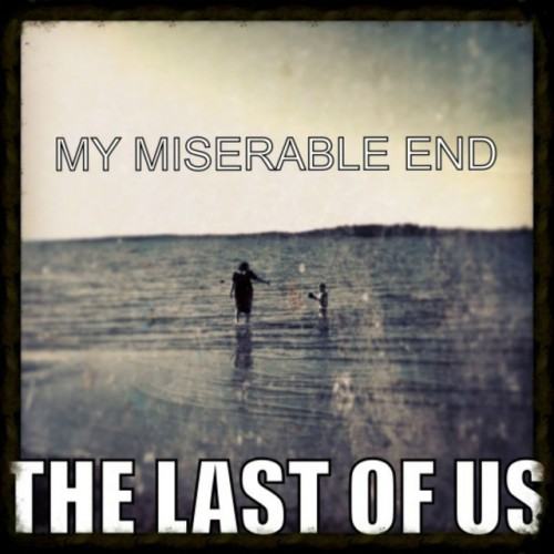 My Miserable End