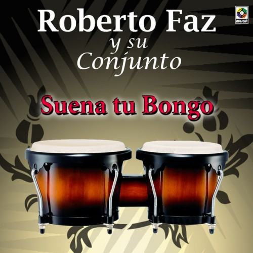 Roberto Faz Y Su Conjunto